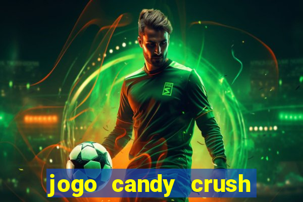 jogo candy crush saga no facebook